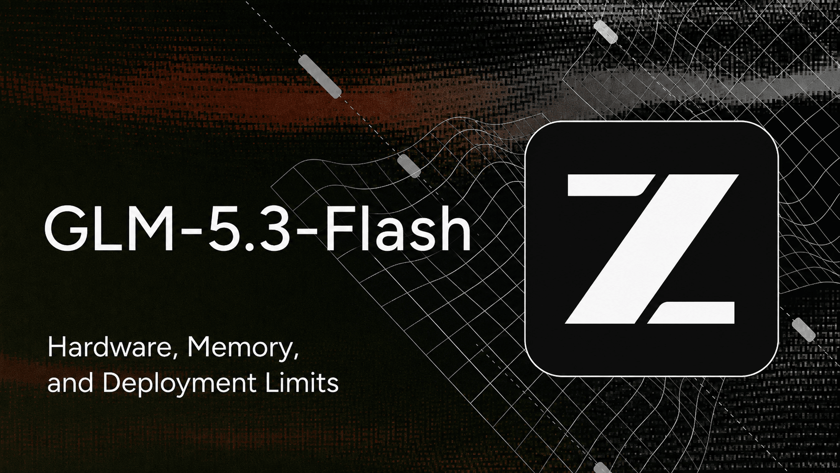 GLM-5.3-Flash Locally: Hardware, RAM, VRAM, and Deployment Limits - Zima Store Online