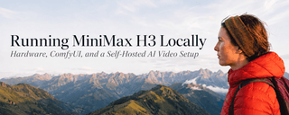 Running MiniMax H3 Locally: Hardware, ComfyUI, and a Self-Hosted AI Video Setup