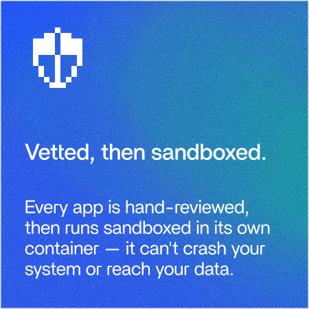 Vetted, then sandboxed