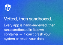Vetted, then sandboxed